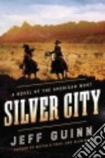 Silver City libro in lingua di Guinn Jeff