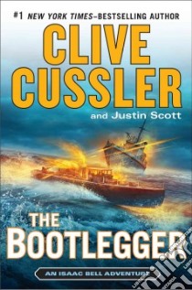 The Bootlegger libro in lingua di Cussler Clive, Scott Justin