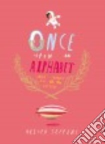 Once upon an Alphabet libro in lingua di Jeffers Oliver