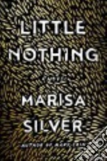 Little Nothing libro in lingua di Silver Marisa
