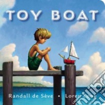 Toy Boat libro in lingua di De Seve Randall, Long Loren (ILT)