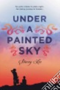 Under a Painted Sky libro in lingua di Lee Stacey