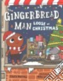 The Gingerbread Man Loose at Christmas libro in lingua di Murray Laura, Lowery Mike (ILT)