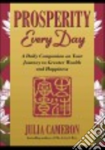 Prosperity Every Day libro in lingua di Cameron Julia, Lively Emma (CON)