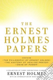The Ernest Holmes Papers libro in lingua di Holmes Ernest, Bendall George P. (COM)