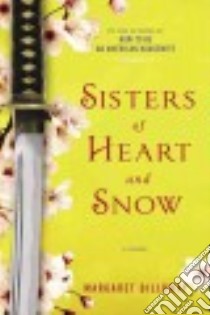 Sisters of Heart and Snow libro in lingua di Dilloway Margaret