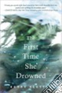 The First Time She Drowned libro in lingua di Kletter Kerry