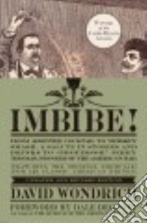 Imbibe! libro in lingua di Wondrich David