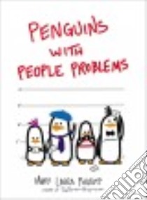 Penguins With People Problems libro in lingua di Philpott Mary Laura