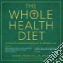 The Whole Health Diet libro in lingua di Mincolla Mark