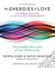The Energies of Love libro in lingua di Eden Donna, Feinstein David Ph.D., Houston Jean Ph.D. (FRW), Volpicella Annamaria Paciulli (ILT)