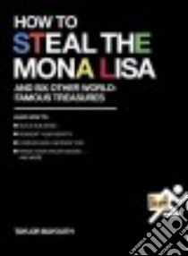 How to Steal the Mona Lisa libro in lingua di Bayouth Taylor