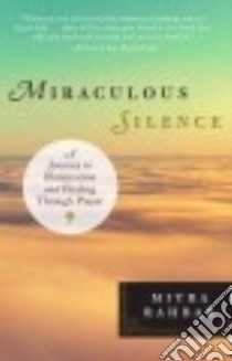 Miraculous Silence libro in lingua di Rahbar Mitra, Rahbar Minoo (EDT), Sebastian Lauren (ILT)