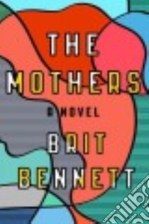 The Mothers libro in lingua di Bennett Brit
