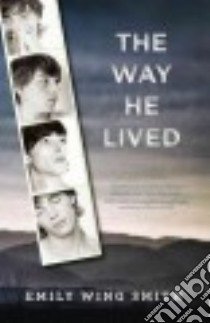 The Way He Lived libro in lingua di Smith Emily Wing