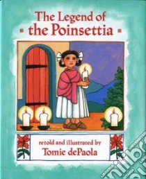 The Legend of the Poinsettia libro in lingua di dePaola Tomie