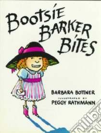 Bootsie Barker Bites libro in lingua di Bottner Barbara, Rathmann Peggy (ILT)