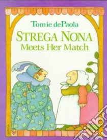 Strega Nona Meets Her Match libro in lingua di dePaola Tomie