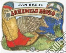 Armadillo Rodeo libro in lingua di Brett Jan