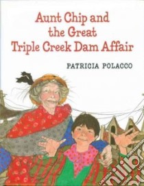 Aunt Chip and the Great Triple Creek Dam Affair libro in lingua di Polacco Patricia