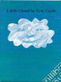 Little Cloud libro in lingua di Carle Eric