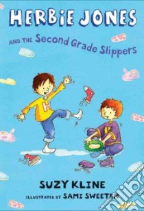Herbie Jones & the Second Grade Slippers libro in lingua di Kline Suzy, Sweeten Sami (ILT)