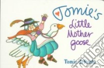 Tomie's Little Mother Goose libro in lingua di dePaola Tomie