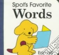 Spot's Favorite Words libro in lingua di Hill Eric