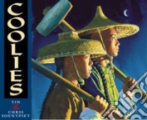 Coolies libro in lingua di Yin, Soentpiet Chris K. (ILT), Lau Rosanna Yin