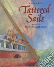 Tattered Sails libro in lingua di Kay Verla, Andreasen Dan (ILT)