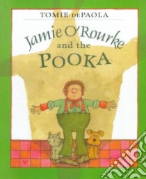 Jamie O'Rourke and the Pooka libro in lingua di dePaola Tomie
