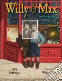 Willy And Max libro in lingua di Littlesugar Amy, Low William (ILT)