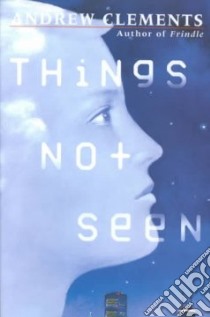Things Not Seen libro in lingua di Clements Andrew