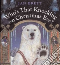 Who's That Knocking on Christmas Eve? libro in lingua di Brett Jan
