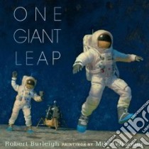 One Giant Leap libro in lingua di Burleigh Robert, Wimmer Mike (ILT)