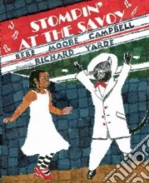 Stompin' at the Savoy libro in lingua di Campbell Bebe Moore, Yarde Richard (ILT)