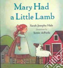 Mary Had a Little Lamb libro in lingua di Hale Sarah Josepha, dePaola Tomie (ILT)