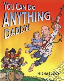 You Can Do Anything, Daddy libro in lingua di Rex Michael (ILT)