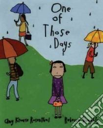 One of Those Days libro in lingua di Rosenthal Amy Krouse, Doughty Rebecca (ILT)