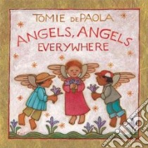 Angels, Angels Everywhere libro in lingua di dePaola Tomie