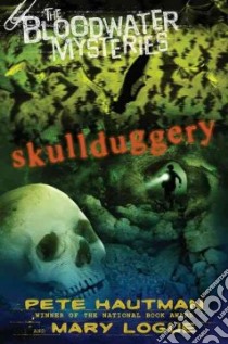 Skullduggery libro in lingua di Hautman Pete, Logue Mary