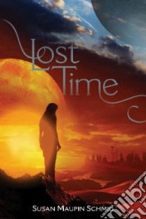 Lost Time libro in lingua di Schmid Susan Maupin