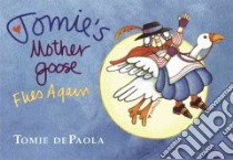 Tomies Mother Goose Flies Again libro in lingua di dePaola Tomie