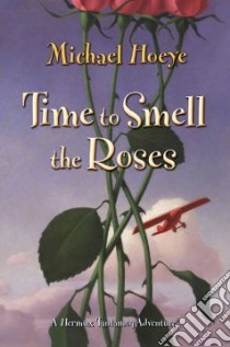 Time to Smell the Roses libro in lingua di Hoeye Michael