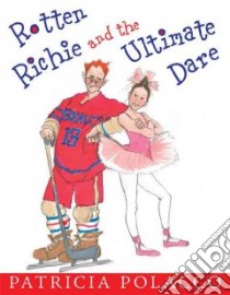 Rotten Richie And the Ultimate Dare libro in lingua di Polacco Patricia