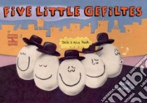 Five Little Gefiltes libro in lingua di Horowitz Dave