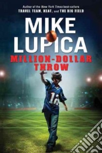 Million-Dollar Throw libro in lingua di Lupica Mike