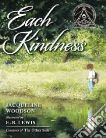 Each Kindness libro in lingua di Woodson Jacqueline, Lewis E. B. (ILT)