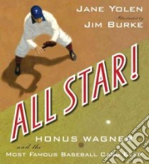 All Star! libro in lingua di Yolen Jane, Burke Jim (ILT)