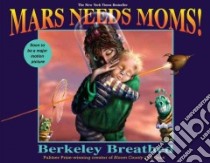 Mars Needs Moms libro in lingua di Breathed Berke